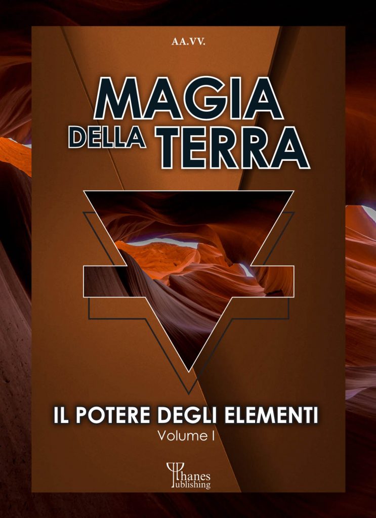 Magia della Terra - Il potere degli elementi - Volume I
