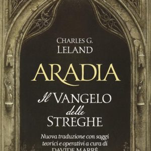 Aradia, il Vangelo delle Streghe